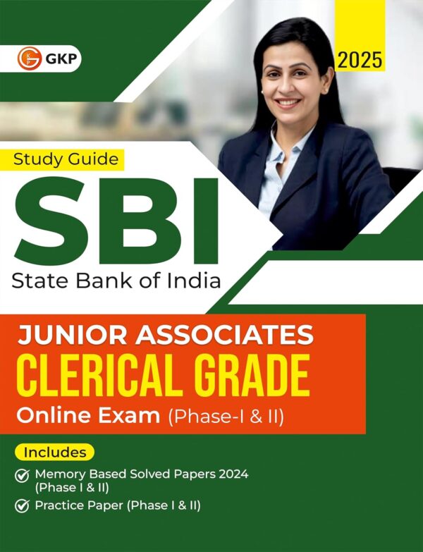 SBI-PO 2025 : Clerical Grade Online Exam Phase 1 & 2 – Study Guide - Junior Associates | Includes Memory Based Solved Papers 2024 & Practice Paper