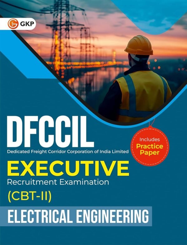 DFCCIL 2025 : Electrical Engineering - Executive CBT-2 Exam Study Guide | Includes Practice Paper