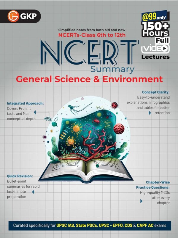 UPSC NCERT 2025 : General Science & Environment (Class 6 to 12) for Civil Services & State PSC Exams | Chapter-Wise Practice Questions